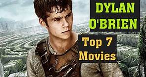 Top 7 Dylan O'Brien Movies