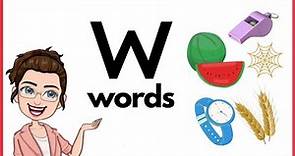 WORDS THAT START WITH LETTER Ww | 'w' Words | Phonics | Initial Sounds | LEARN LETTER Ww