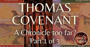 Are the Chronicles of Thomas Covenant Essential Reads? (Part 1 of 3)