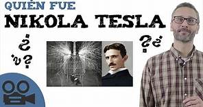 Quién fue Nikola Tesla - Biografía resumida