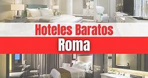 Hoteles Económicos en Roma | Dónde Alojarse en Roma