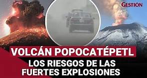 🚨VOLCÁN POPOCATÉPETL EN ALERTA: ¿Cuáles son los riesgos de las explosiones volcánicas en MÉXICO?
