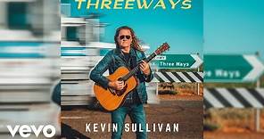 Kevin Sullivan - Threeways (Official Audio)
