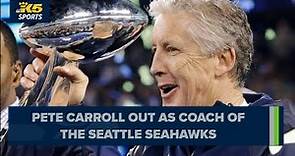 BREAKING: Pete Carroll out as Seahawks head coach