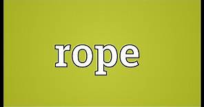 Rope Meaning