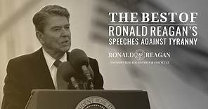 The Best of President Reagan's Speeches Against Tyranny