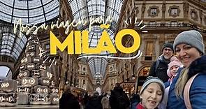 O que fazer em Milão em 3 dias com a sua família