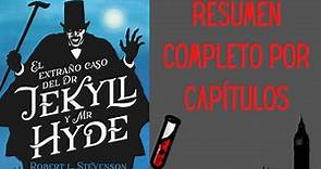 Resumen completo. El doctor Jekyll y el señor Hyde de R.L Stevenson (Resumen por capitulos)