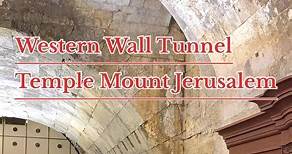 Western Wall Tunnel, Temple Mount Jerusalem | Ancient City of Jerusalem