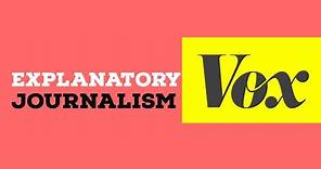What is Vox Media? The Rise of Explanatory Journalism