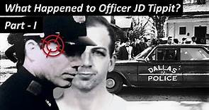 What happened to Officer JD Tippit | Part-I | Curiousitive!