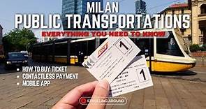 MILAN METRO SUBWAY, BUS & TRAM COMPLETE GUIDE: BUYING TICKETS, CONTACTLESS PAYMENT & MOBILE APP