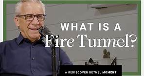 What is a Fire Tunnel? Bill Johnson | Bethel Rediscover Series