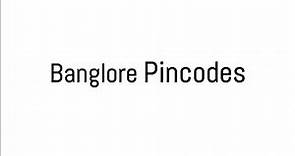 Banglore Pin Code | Banglore Pincode | Pin Code of Banglore