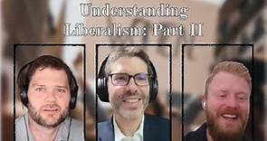 Understanding Liberalism: Part II - The Founding, Social Justice, and Some Objections