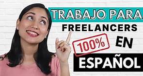 Encuentra Trabajo Como Freelancer 100% En Español | Plataforma Para Trabajar Desde Casa Por Internet