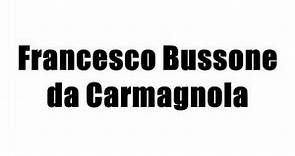 Francesco Bussone da Carmagnola