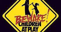 Beware: Children at Play streaming: watch online
