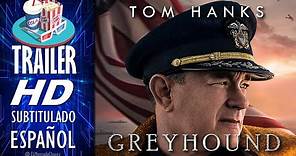 GREYHOUND - 2020 🎥 TRÁILER OFICIAL EN ESPAÑOL (Subtitulado) México 🎬 Película - Tom Hanks