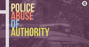 Police Abuse of Authority