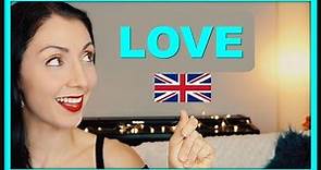 LOVE | How To Pronounce | British English Pronunciation