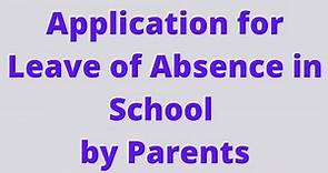 Application for Leave of Absence in School by Parents