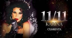Karina - Cuarenta (40) | Disco 11/11 (LANZAMIENTO OFICIAL)