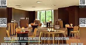 DoubleTree by Hilton Hotel Nashville Downtown