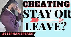 💔 Cheating - Stay or Leave? 💔