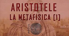 ARISTOTELE [1/4] la Metafisica