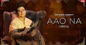 Aao Na | Jeet Gannguli | TNT | Zee Music Originals | Love Song 2023 | Lyrical