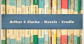 Arthur C Clarke Novels Cradle Audiobook