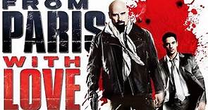 From Paris with Love 2010 Movie || John Travolta || From Paris with Love Movie Full Facts, Review HD