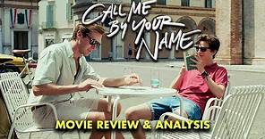 Call Me By Your Name | Movie Review & Analysis