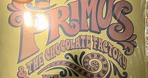 Primus - Primus & The Chocolate Factory With The Fungi Ensemble