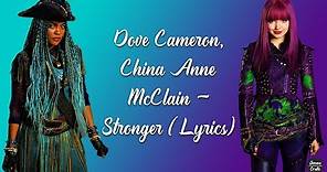 Dove Cameron, China Anne McClain - Stronger (Lyrics)