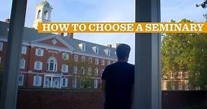 How to Choose a Seminary