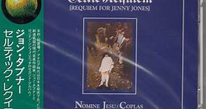 John Tavener - Celtic Requiem (Requiem For Jenny Jones)