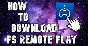 How To Download PS Remote Play On Windows 10