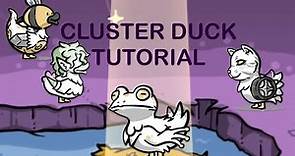 CLUSTER DUCK tutorial and gameplay