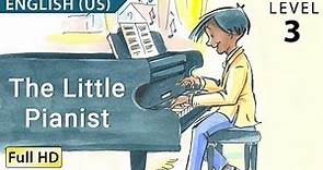 The Little Pianist: Learn English (US) with subtitles - Story for Children "BookBox.com"