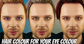 HOW TO CHOOSE THE RIGHT HAIR COLOR FOR MY EYE COLOR | Best Hair Colour For Green , Blue , Brown Eyes