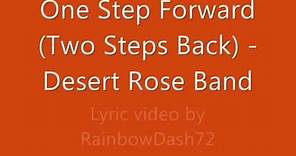 One Step Forward (Two Steps Back) - Desert Rose Band Lyrics