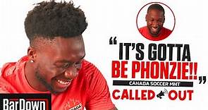 CANADA MEN'S NATIONAL SOCCER TEAM CALL OUT TEAMMATES FOR FUN