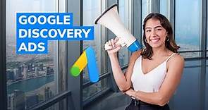 All You Need to Know About Google Discovery Ads