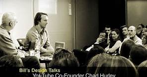 Bill's Design Talks: YouTube Co-Founder Chad Hurley