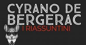 CYRANO DE BERGERAC - I RIASSUNTINI