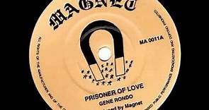 Gene Rondo - Prisoner Of Love