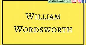 William Wordsworth | William Wordsworth Biography | Life & Works of William Wordsworth