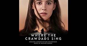 Mychael Danna - Where The Crawdads Sing - Original Motion Picture Soundtrack